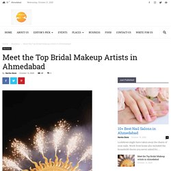 Meet the Top Bridal Makeup Artists in Ahmedabad - Ashaval.com