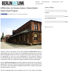 OPEN CALL for Women Artists // District Berlin Studio Grant Program