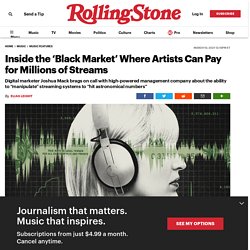 Por dentro do 'mercado negro', onde os artistas podem pagar por milhões de riachos
