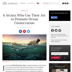 6 Artists Who Use Their Art to Promote Ocean Conservation