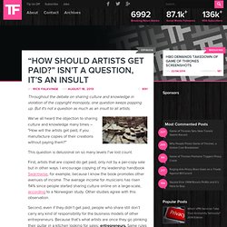 “How Should Artists Get Paid?” Isn’t a Question, it’s an Insult