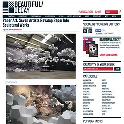 Paper Art: Seven Artists Revamp Paper Into Sculptural Works