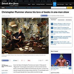 Christopher Plummer shares his love of books in one-man show