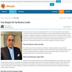 Learn from Arun Ganguly About Business Leader