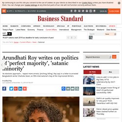 Arundhati Roy writes on politics of 'perfect majority', 'satanic minority'