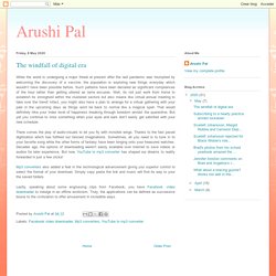 Arushi Pal: The windfall of digital era