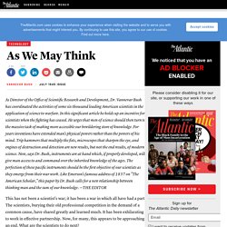 As We May Think - Vannevar Bush - The Atlantic