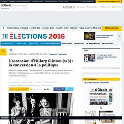 L’ascension d’Hillary Clinton (1/3) : la conversion à la politique