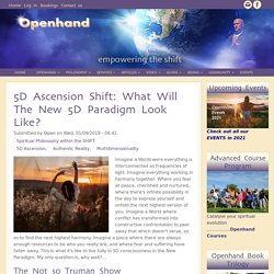 5D Ascension Shift: What Will The New 5D Paradigm Look Like?