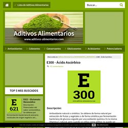 E300 - Ácido Ascórbico - Aditivos Alimentarios