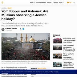Yom Kippur and Ashoura: Are Muslims observing a Jewish holiday?