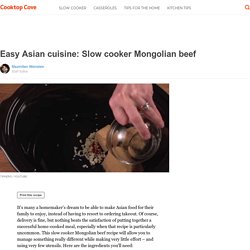 Easy Asian cuisine: Slow cooker Mongolian beef
