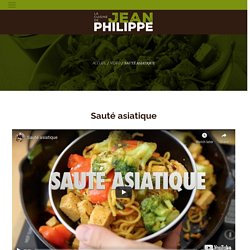 Sauté asiatique - La cuisine De Jean-Philippe
