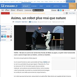 Asimo, un robot plus vrai que nature