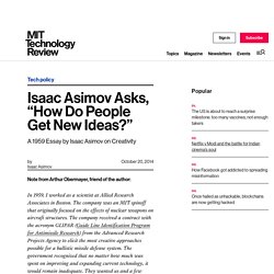 Isaac Asimov Asks, “How Do People Get New Ideas?”