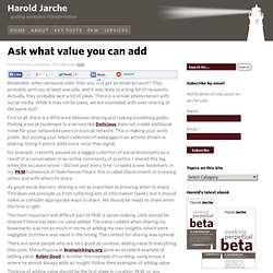 Ask what value you can add