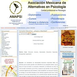 Asociación Mexicana de Alternativas en Psicología - Inclusión Educativa… ¿Utopía o Realidad?
