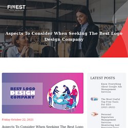 Aspects to Consider when Seeking the Best Logo Design Company