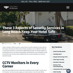 These 3 Aspects of Security Services in Long Beach Keep Your Hotel Safe