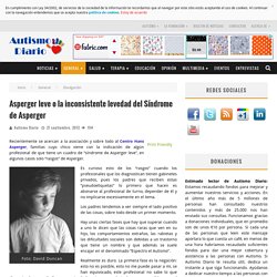 Asperger leve o la inconsistente levedad del Síndrome de Asperger - Autismo Diario