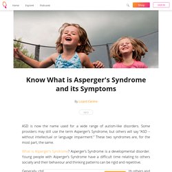 Know What is Asperger's Syndrome and its Symptoms