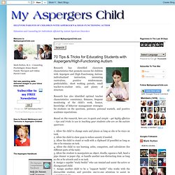 70 Tips & Tricks for Educating Students with Aspergers/High-Functioning Autism
