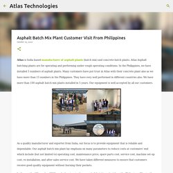 Asphalt Batch Mix Plant Customer Visit From Philippines