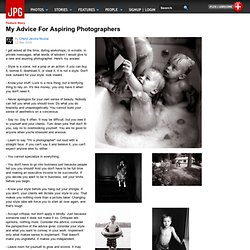 My Advice For Aspiring Photographers - Feature Story - JPG Magazine