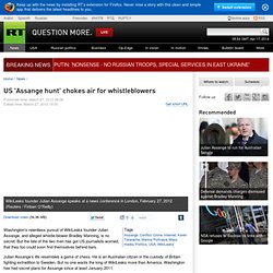 US 'Assange hunt' chokes air for whistleblowers