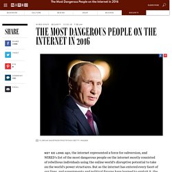 Putin, Trump, Assange, and More: The Most Dangerous People on the Internet in 2016