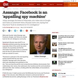 Assange: Facebook is an 'appalling spy machine'