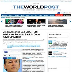 Julian Assange Bail GRANTED; WikiLeaks Founder Back In Court (LIVE UPDATES)