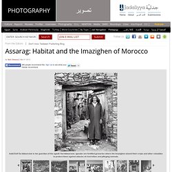Assarag: Habitat and the Imazighen of Morocco
