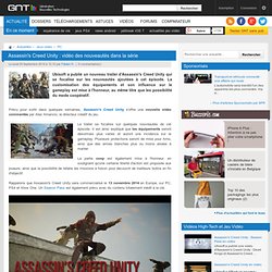 Assassin's Creed Unity : vidéo des nouveautés dans la série