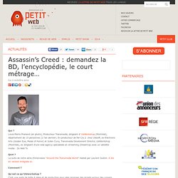Assassin’s Creed : demandez la BD, l’encyclopédie, le court métrage…