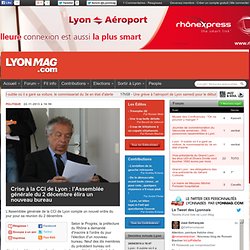 Crise à la CCI de Lyon : l’Assemblée générale du 2 décembre élira un nouveau bureau