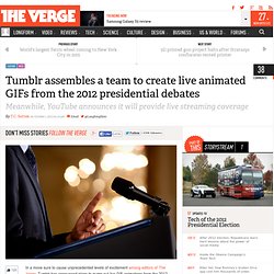 Tumblr assembles a team to create live animated GIFs from the 2012 presidential debates