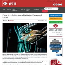 Place Your Cable Assembly Orders Faster and Easier