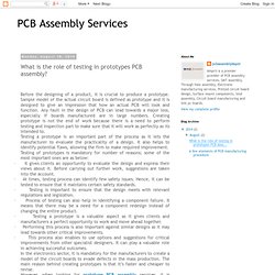 PCB Assembly Services: What is the role of testing in prototypes PCB assembly?