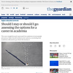 Should I stay or should I go: assessing the options for a career in academia