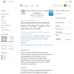 Assessing Malnutrition Before Major Oncologic Surgery: One Size Does Not Fit All