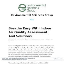 Breathe Easy With Indoor Air Quality Assessment And Solutions – Environmental Sciences Group