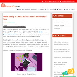 What is Online Assessment (Examination) Software - Pesofts