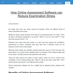 How Online Assessment Software can Reduce Examination Stress