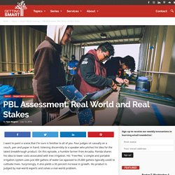 PBL Assessment: Real World and Real Stakes