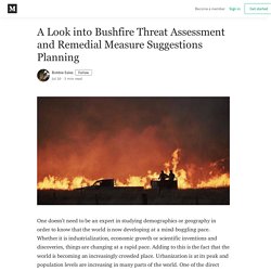 A Look into Bushfire Threat Assessment and Remedial Measure Suggestions Planning