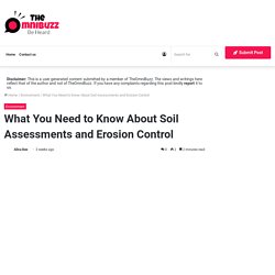 What You Need to Know About Soil Assessments and Erosion Control