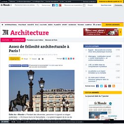 Assez de frilosité architecturale à Paris !