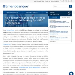 Alan Turner Assigned Role of Head of Commercial Banking By HSBC Bank Canada
