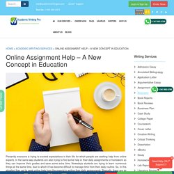 Online Assignment Help - A New Concept in Education -